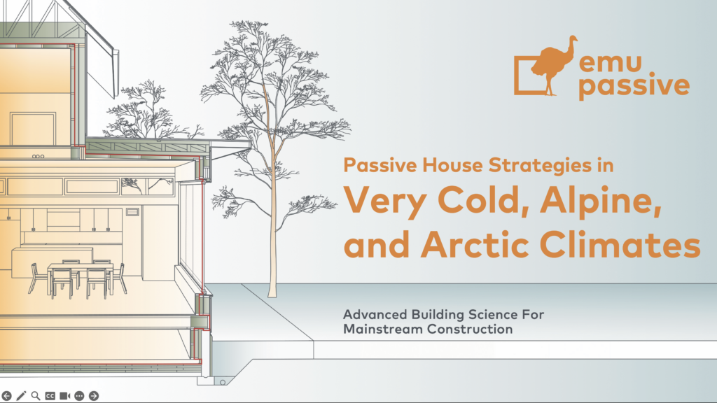 Passive House Strategies in Very Cold, Alpine, and Arctic Climates